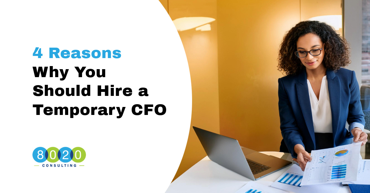 4 Reasons Why You Should Hire A Temporary CFO