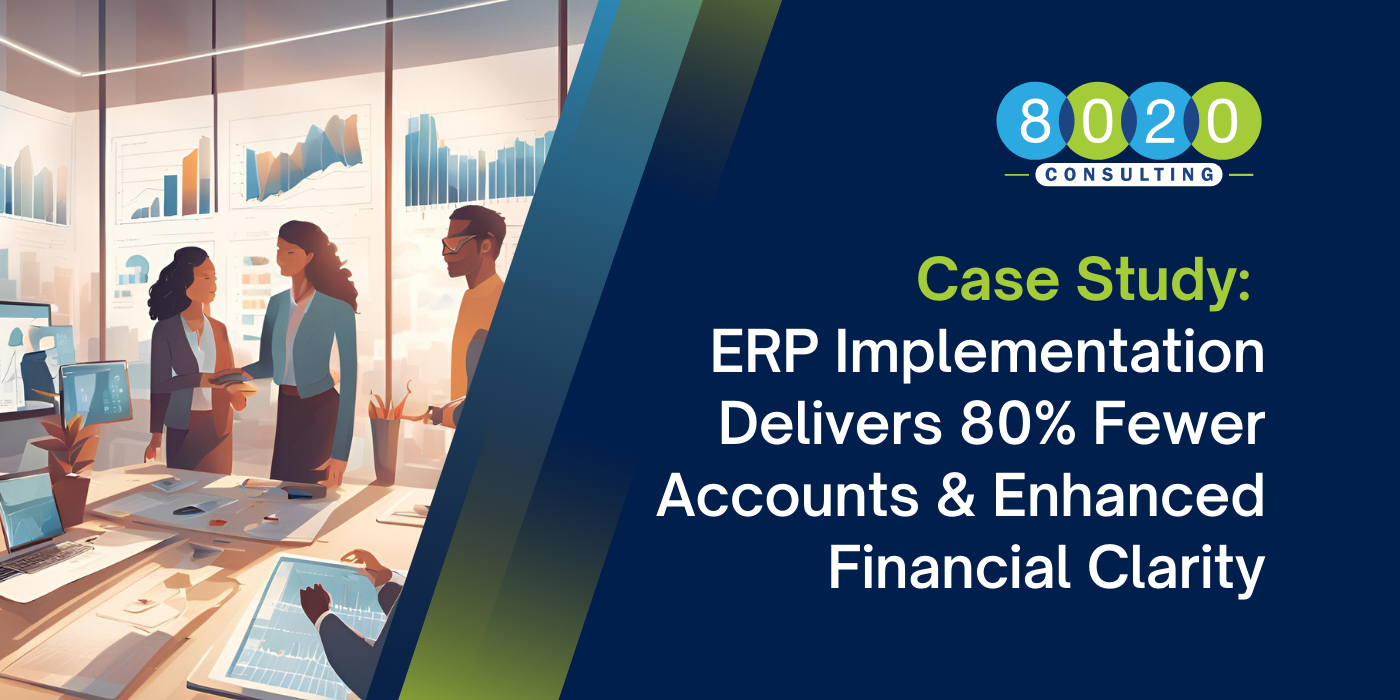 Case Study: ERP Implementation Delivers 80% Fewer Accounts & Enhanced Financial Clarity