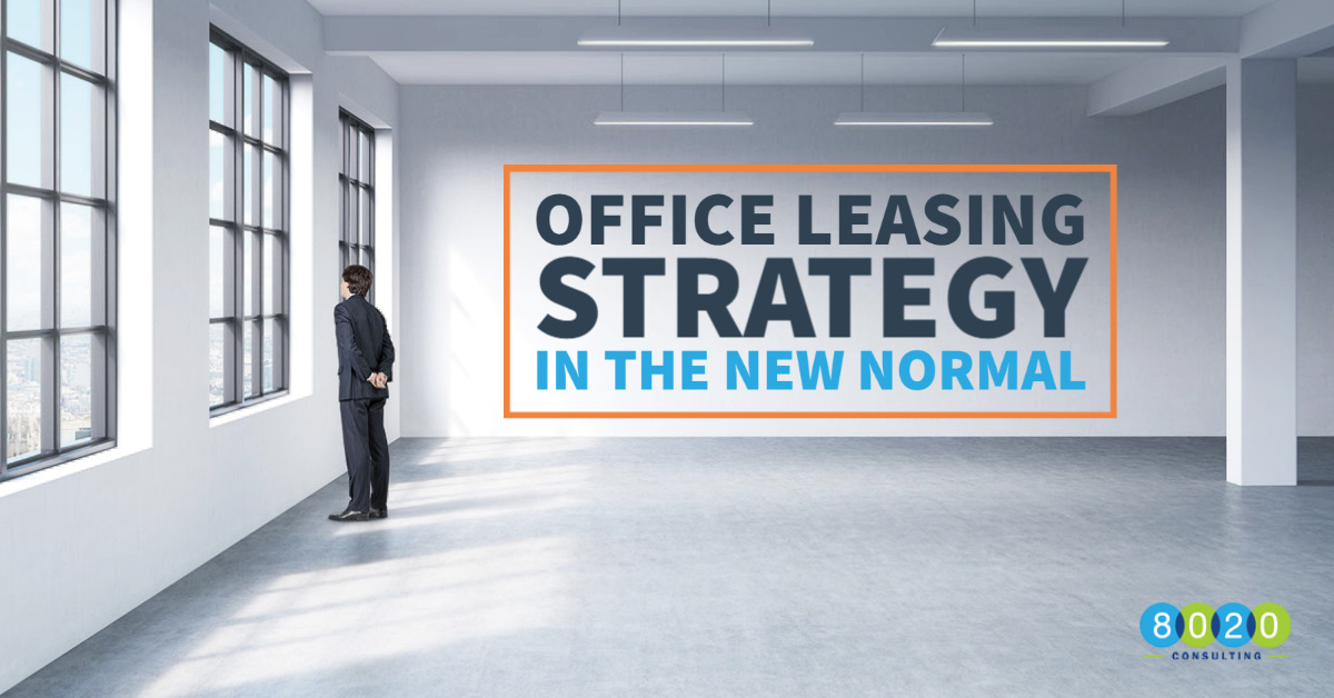 Office Leasing Strategy in the New Normal