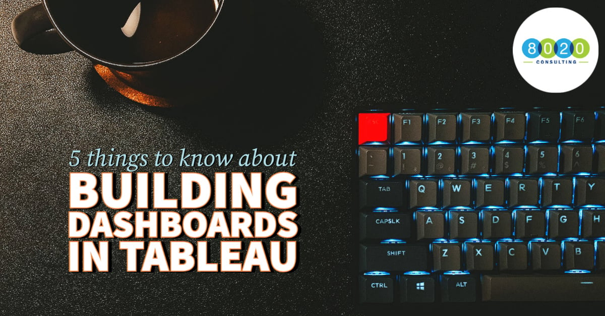 Lessons Learned from Building Dashboards in Tableau