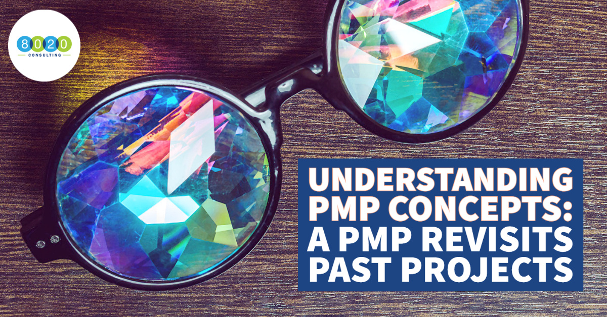 Understanding PMP Concepts: a PMP Revisits Past Projects