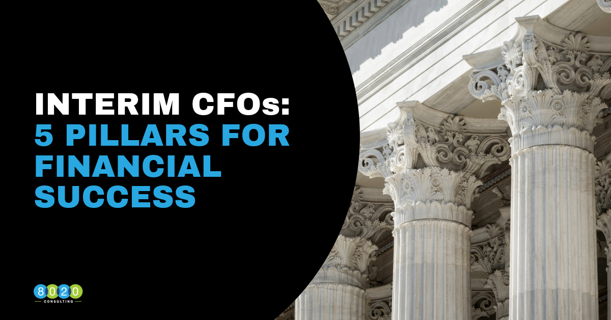 Interim CFOs: 5 Pillars for Financial Success