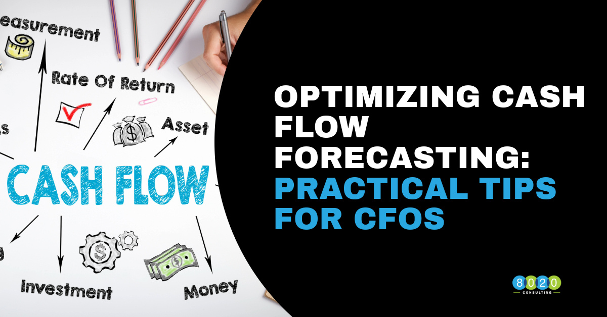 Optimizing Cash Flow Forecasting: Practical Tips for CFOs