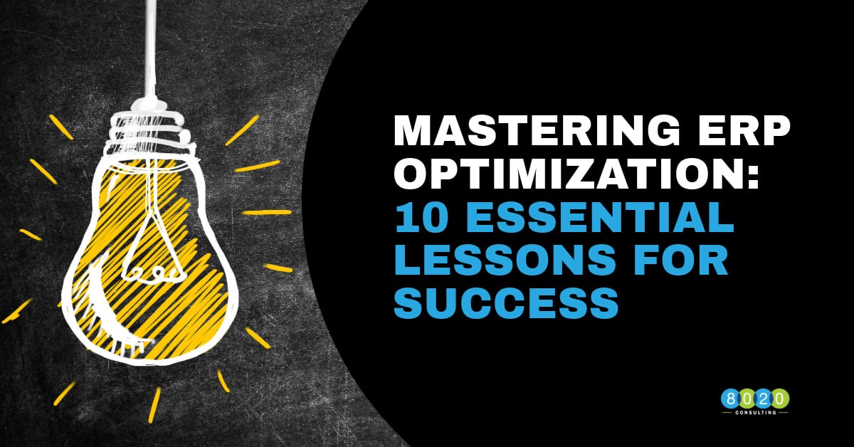 Mastering ERP Optimization: 10 Essential Lessons for Success