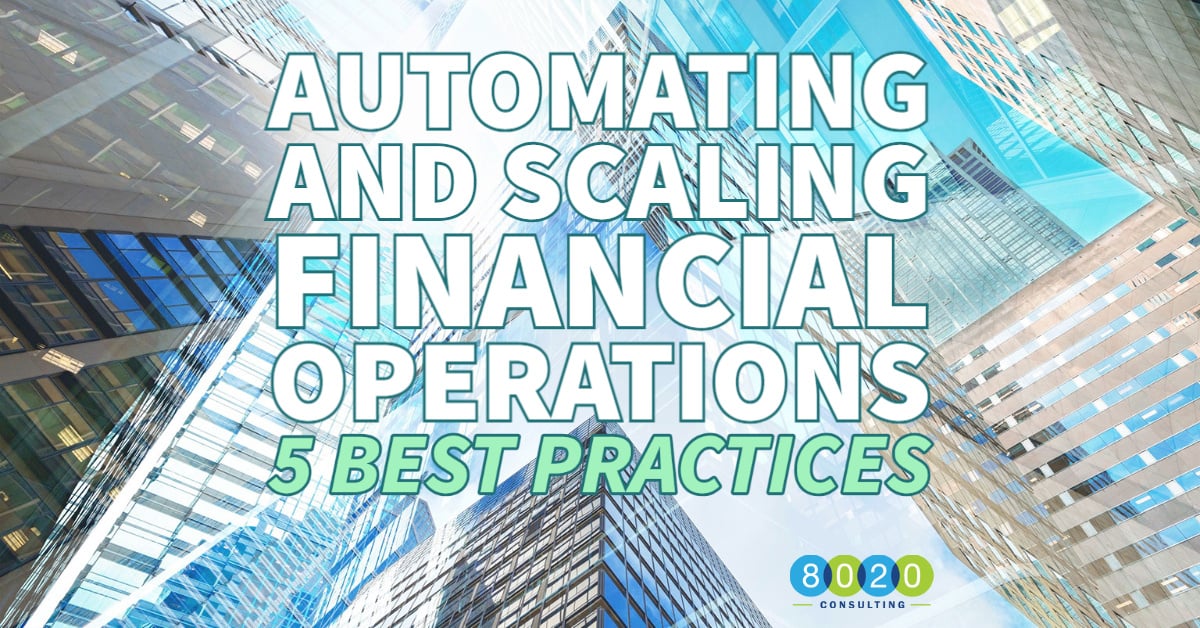 5 Best Practices for Automating and Scaling Financial Operations